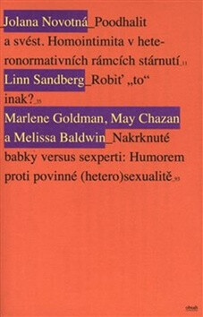 Nevidite?ná staroba.txt - Jolana Novotná,Linn Sandberg,Marlene Goldman,May Chazan,Melissa Baldwin