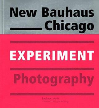 New Bauhaus Chicago - Bauhaus-Archiv,Museum fur Gestaltung