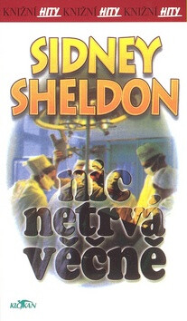Nic netrvá věčně - Sidney Sheldon