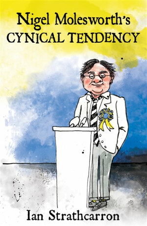 Nigel Molesworthâ€™s Cynical Tendency - Ian Strathcarron