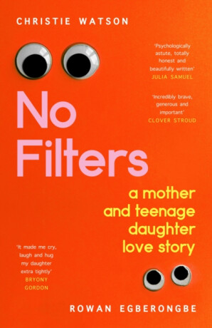 No Filters - Christie Watsonová,Rowan Egberongbe