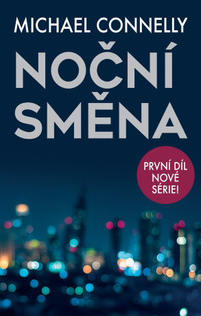 Noční směna - Michael Connelly