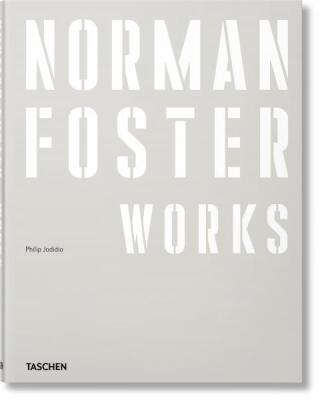 Norman Foster - Philip Jodidio,Norman Foster
