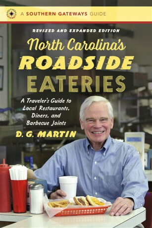 North Carolina''s Roadside Eateries - D. G. Martin