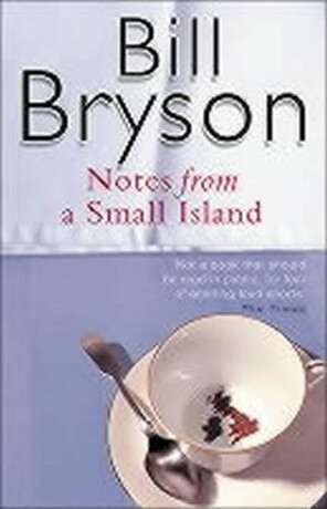 Notes from a Small Island - Bill Bryson
