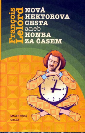 Nová Hektorova cesta aneb Honba za časem - Francois Lelord