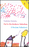 O božím Sidorkovi - Pal le Devleskero Sidorkus - Vladislav Haluška,Děti z Bystran na Sl