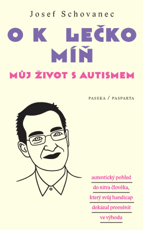 O kolečko míň - Josef Schovanec