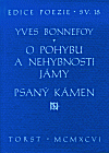 O pohybu a nehybnosti jámy. Psaný kámen - Yves Bonnefoy