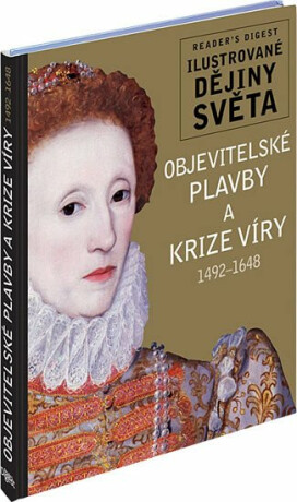 Objevitelské plavby a krize víry 1492-1648 - Ilustrované dějiny světa - Christine Nobleová