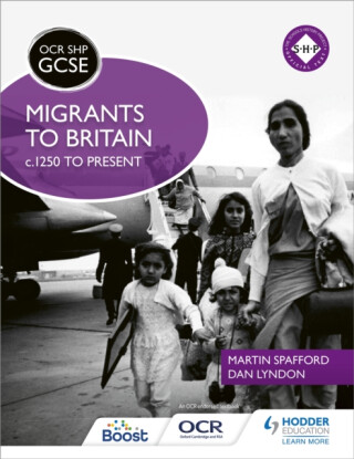 OCR GCSE History SHP: Migrants to Britain c.1250 to present - Martin Spafford,Dan Lyndon