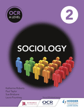 OCR Sociology for A Level Book 2 - Katherine Roberts,Laura Pountney,Sue Brisbane,Paul Taylor