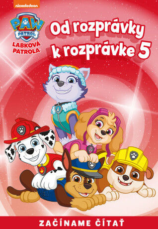Od rozprávky k rozprávke – Labková patrola 5 -  kolektiv