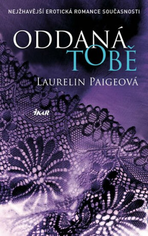 Oddaná tobě - Laurelin Paigeová