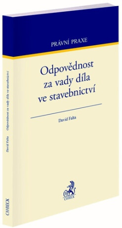 Odpovědnost za vady díla ve stavebnictví (PP165) - David Falta