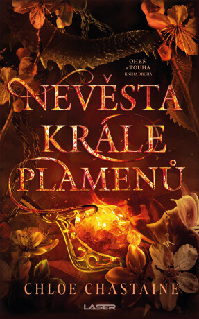 Oheň a touha - Kniha druhá: Nevěsta Krále plamenů - Chloe Chastaine