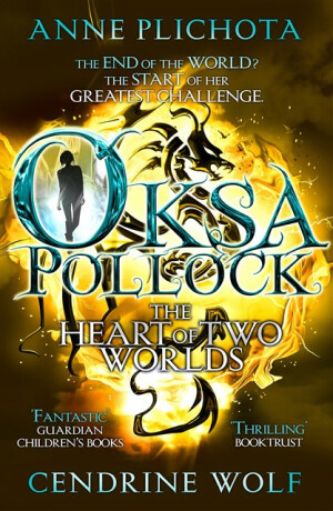 Oksa Pollock: The Heart of Two Worlds - Cendrine Wolfová,Anne  Plichota