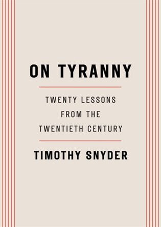 On Tyranny - Timothy Snyder