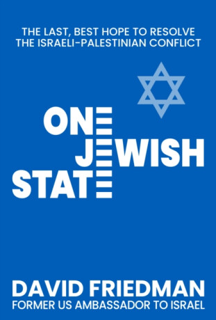 One Jewish State - David Friedman