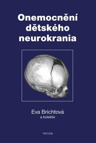 Onemocnění dětského neurokrania - kolektiv autorů,Eva Brichtová