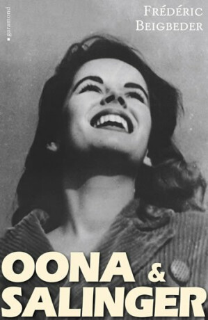 Oona & Salinger - Fréderic Beigbeder