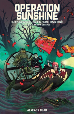 Operation Sunshine Volume 2: Already Dead - David Rubin,Marcus Parks,Henry Zebrowski