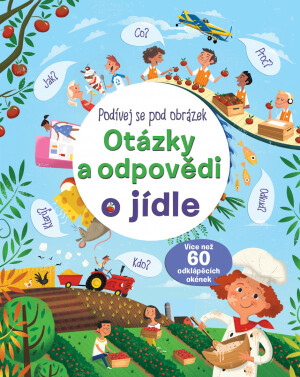 Otázky a odpovědi o jídle - Podívej se pod obrázek - Katie Daynes,Marie-Eve Tremblay