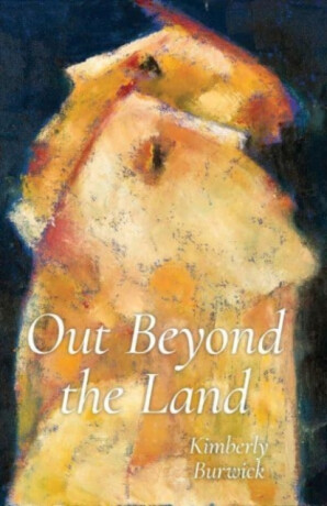 Out Beyond the Land - Kimberly Burwick