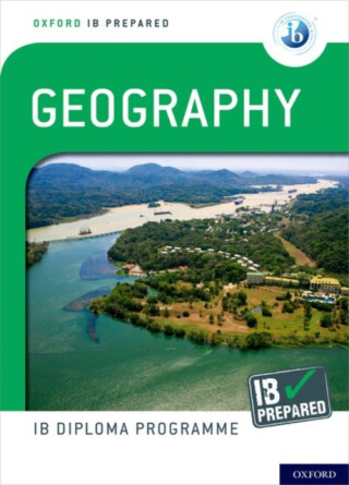 Oxford IB Diploma Programme: IB Prepared: Geography - Garrett Nagle,Anthony Gillett