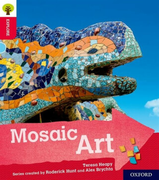 Oxford Reading Tree Explore with Biff, Chip and Kipper: Oxford Level 4: Mosaic Art - Teresa Heapy