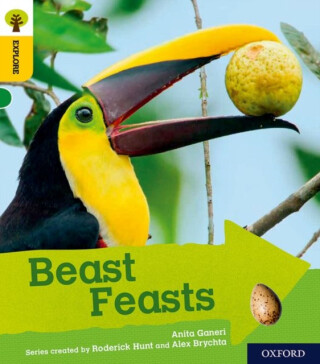 Oxford Reading Tree Explore with Biff, Chip and Kipper: Oxford Level 5: Beast Feasts - Anita Ganeriová