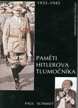 Paměti Hitlerova tlumočníka - Paul Schmidt