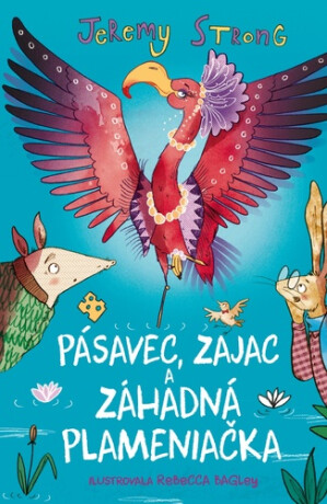 Pásavec, Zajac a záhadná Plameniačka - Jeremy Strong
