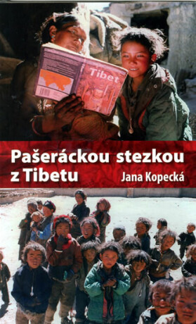 Pašeráckou stezkou z Tibetu - Jana Kopecká