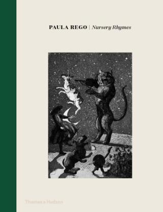 Paula Rego: Nursery Rhymes - Paula Rego,Marina Warner