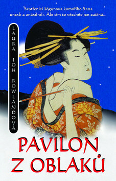 Pavilon z oblaků - Laura Joh Rowlandová