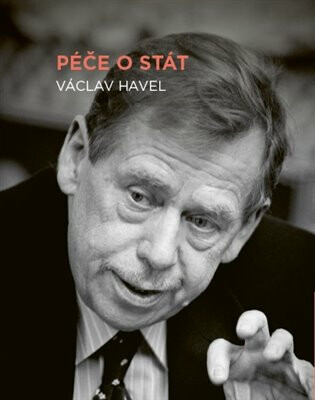 Péče o stát - Václav Havel,Anna Freimanová