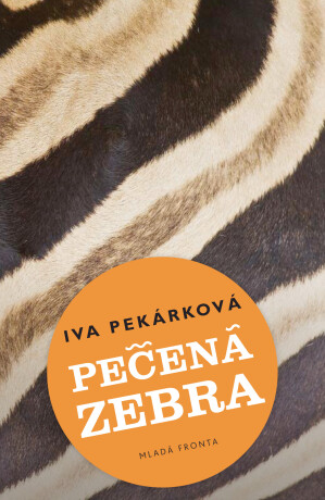 Pečená zebra - Iva Pekárková
