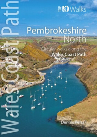 Pembrokeshire North - Top 10 Walks Series - Dennis Kelsall
