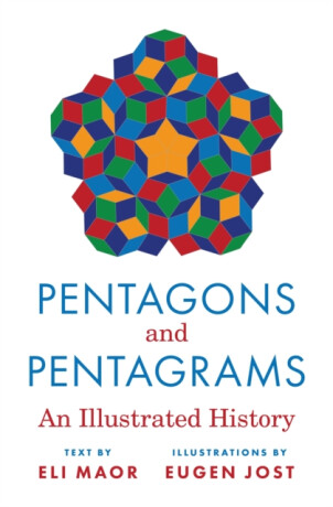 Pentagons and Pentagrams â€“ An Illustrated History - Maor Eli,Eugen Jost