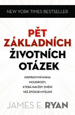 Pět základních životních otázek - Ryan James E.