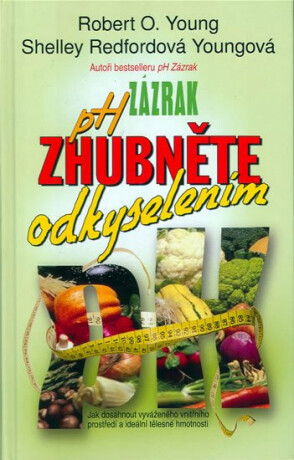 PH zázrak na hubnutí - Zhubněte odkyselením - Robert Young
