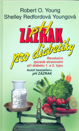PH zázrak pro diabetiky - Robert Young,Shelley Redfordová Youngová