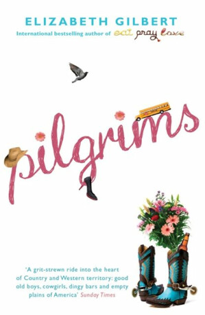 Pilgrims - Elizabeth Gilbertová