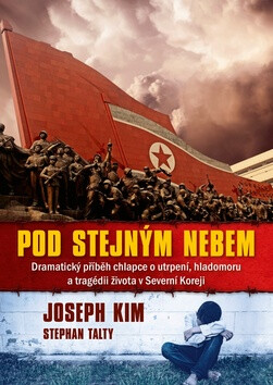 Pod stejným nebem - Stephen Talty,Joseph Kim