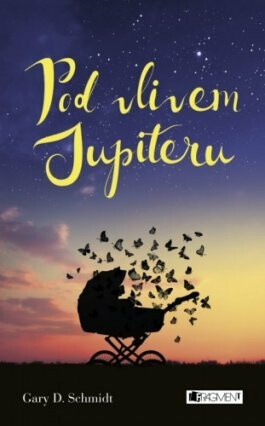 Pod vlivem Jupiteru - Gary D. Schmindt