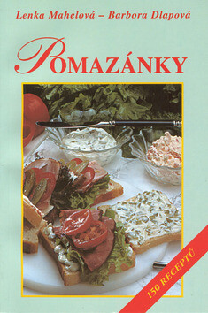 Pomazánky - Lenka Mahelová,Barbora Dlapová