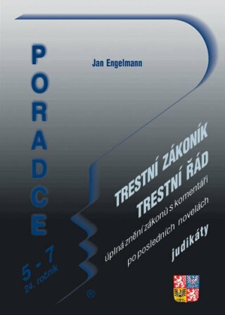 Poradce 5-7/2019 - Trestní zákoník a trestní řád - Jan Engelmann