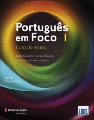 Portugues em Foco - Carla Oliveira,Luisa Coelho,Joao Malaca Casteleiro