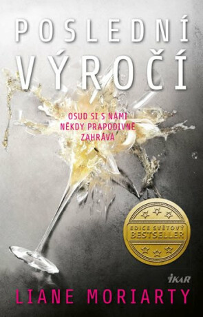 Poslední výročí - Liane Moriarty